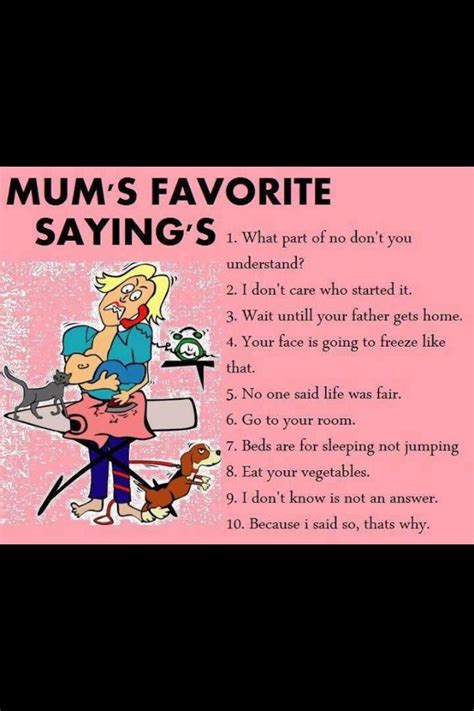 Mums Sayings Sayings Funny Quotes Funny Mothers Day