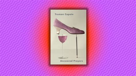 11 Facts About Truman Capotes Unfinished Novel ‘answered Prayers