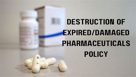 Pharmacy Policy Destruction Of Expireddamaged Pharmaceuticals