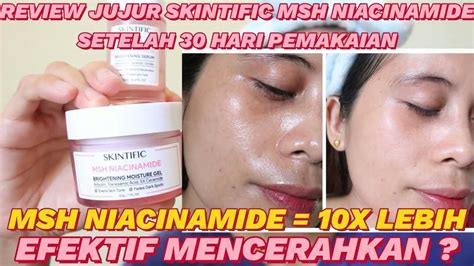 Review Skintific Msh Niacinamide Brightening Moisturizer Gel Skintific Glowing Set Youtube