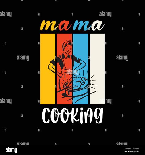 Moms Cooking Vintage T Shirt Design Mama Vector Retro T Shirt Design For Mom Lovers Stock
