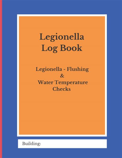 Legionella Log Book Legionella Flushing And Water Temperature Checks