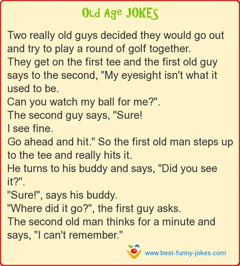A young man, hired by a supermarket, reported for his first day. Old Age Jokes: Two really old guy...