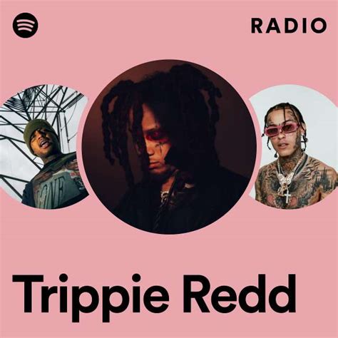 Trippie Redd Radio Playlist By Spotify Spotify