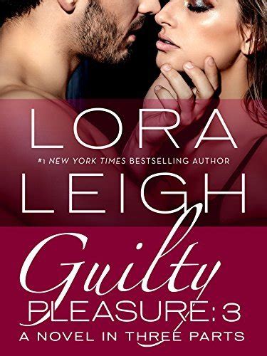Guilty Pleasure Part 3 Bound Hearts By Lora Leigh Goodreads