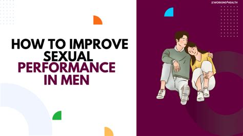 how to improve sexual performance in men working for health