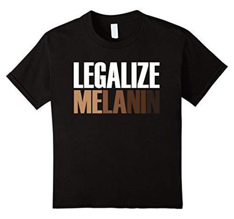 Kids Legalize Melanin T Shirt 10 Black Teecastle Melanin Tshirt