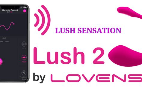 Lovense Lush 2 Vs Lush 3 Which Is Better Lush Sensation
