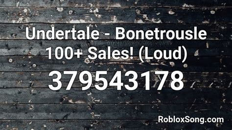 Undertale Bonetrousle 100 Sales Loud Roblox Id Roblox Music Codes