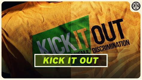 Kick It Out Tackling Racism And Discrimination Youtube