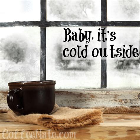 Cold Outside Quotes Quotesgram