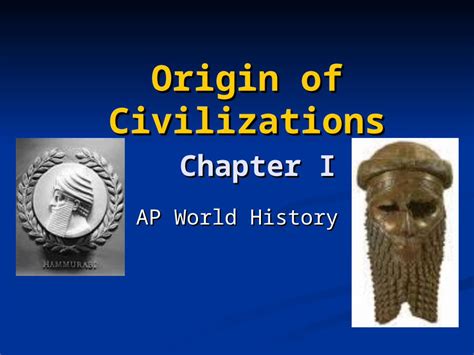 PPT Origin Of Civilizations Chapter I AP World History PDFSLIDE NET