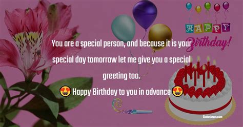 You Are A Special Person And Because It Is Your Special Day Tomorrow