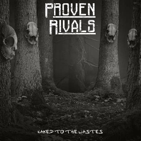 Naked To The Wastes Demo Version Song And Lyrics By Proven Rivals