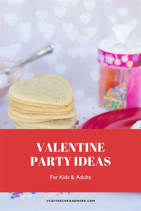Awesome Valentines Party Ideas For Kids And Adults Valentines Party