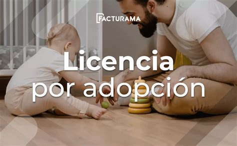 ¿cómo Funciona La Licencia Por Adopción Y Paternidad En México 2024