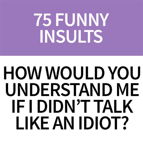 115 Funny Insults To Spark Laughter Not Tears Punme