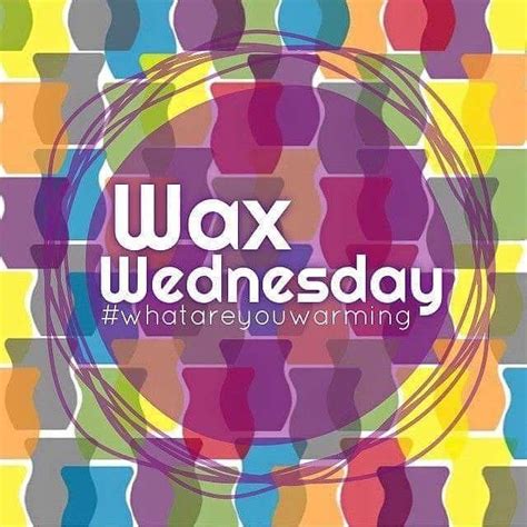 Wax Wednesday Its Change Wax Bar Day Scentsy Scentsy Consultant