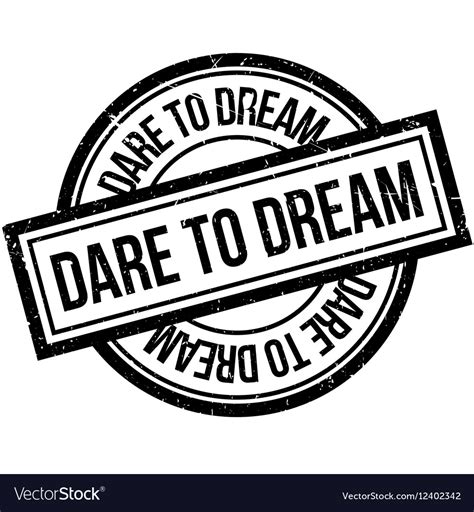 Dare To Dream Rubber Stamp Royalty Free Vector Image
