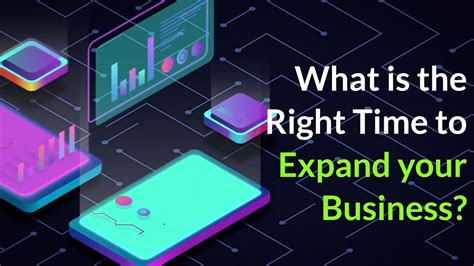 What Is The Right Time To Expand Your Business 2020 Youtube