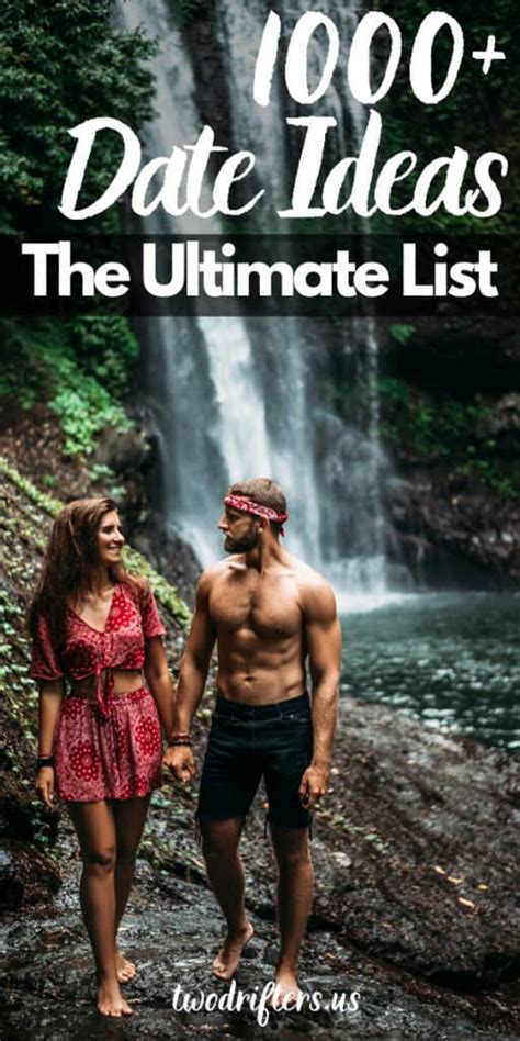 The Ultimate List Of Date Ideas 1000 Date Ideas For Couples
