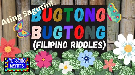 Bugtong Bugtong Filipino Riddles Bugtong Pinoy Riddles Bugtungan