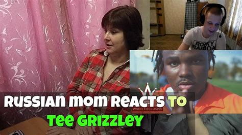 Russian Mom Reacts To Tee Grizzley Reaction Youtube