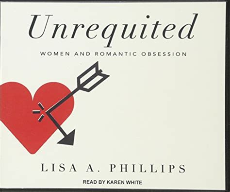 Unrequited Women And Romantic Obsession Compact Disc By Lisa A