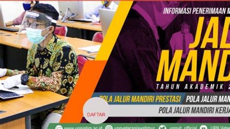 Info Pendaftaran Jalur Mandiri Upn Jatim Ada Jalur Prestasi Khusus Youtuber Penghafal Kitab