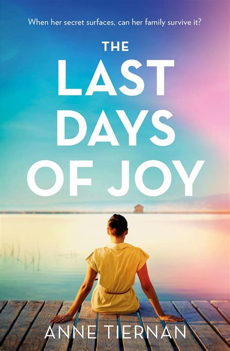 The Last Days Of Joy By Anne Tiernan Goodreads