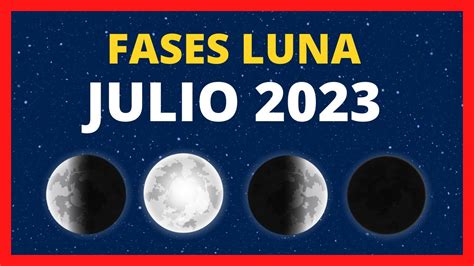 🌟 Fases De La Luna Julio 2023 🌙 Calendario Lunar Julio 2023 Fase Luna