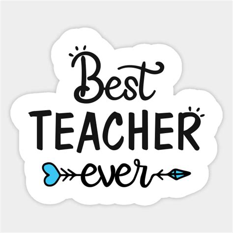 Best Teacher Ever Teacher Sticker Teepublic