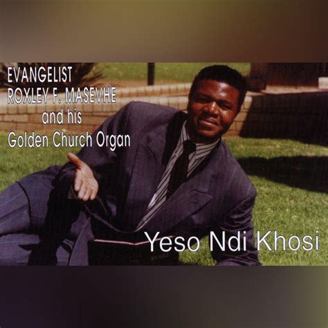Yeso Ndi Khosi Album By Roxley Fhatuwani Masevhe Spotify