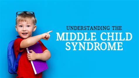 Understanding The Middle Child Syndrome The Middle Child