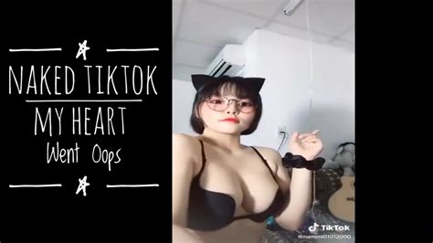 New Naked Tiktok Challenge Compilation My Heart Went Oops Youtube
