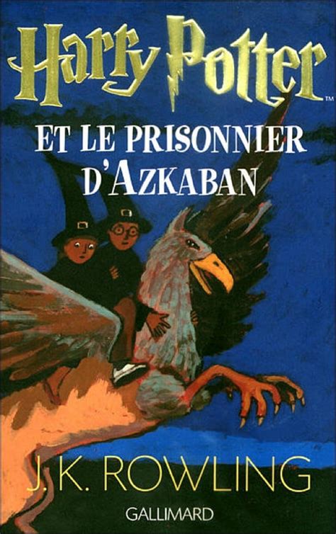 Harry Potter And The Prisoner Of Azkaban France Harry Potter Book