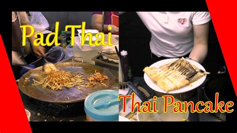 Pad Thai And Thai Pancake The Two Most Eaten Meals In Thailand Youtube