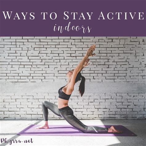 7 ways to stay active when you can t get outside