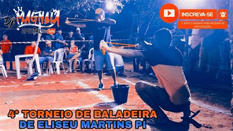 Torneio De Baladeira Estilingue De Eliseu Martins Youtube