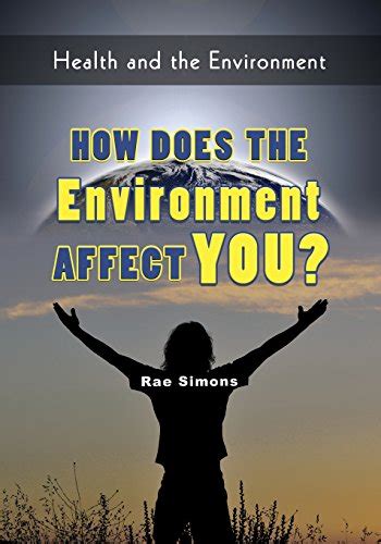 How Does The Environment Affect You Health And The Environment