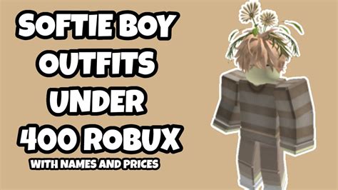 Softie Boy Outfits Roblox Under 400 Roblox Softie Boy Outfits Under