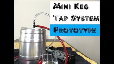 Mini Keg Tap System Prototype For Home Brew Beer Youtube