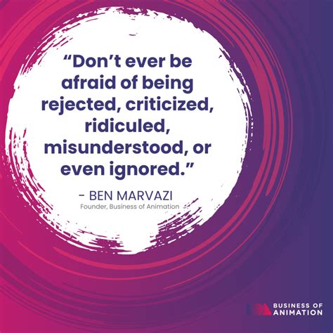Quote Dont Ever Be Afraid Of Being Rejected