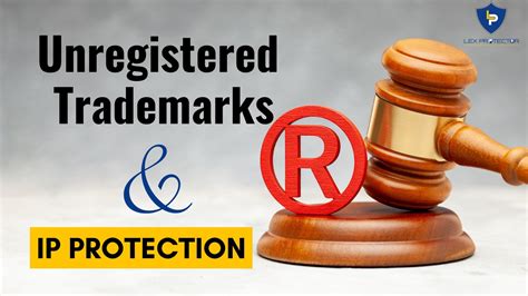 Unregistered Trademarks And Their Ip Protection Lex Protector By Lex