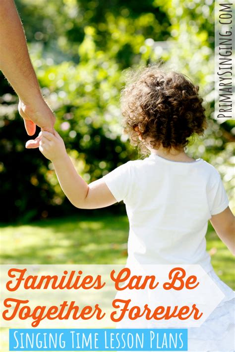 25 Easy Families Can Be Together Forever Singing Time Ideas
