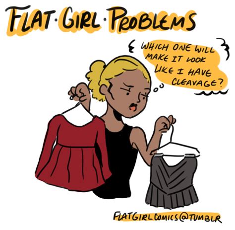 bahahahahahahaha slightly tear up from how true this is flat girl problems skinny girl