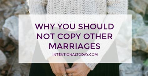 The Problem With Copying Other Marriages