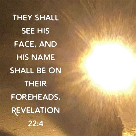 Revelation 224 They Shall See His Face And His Name Shall Be On Their