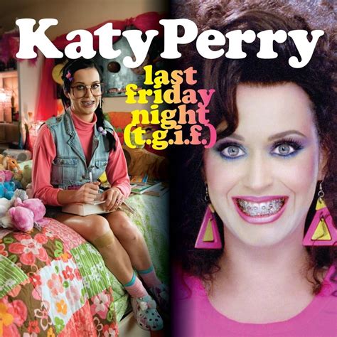 the number ones katy perry s “last friday night t ” music and entertainment news beatking