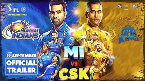 Mumbai Indians Vs Chennai Super Kings Trailer May Ipl First Match